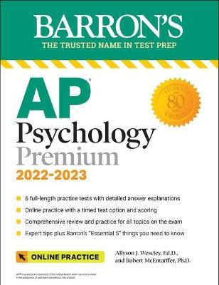 Barron's AP Psychology Premium, 2022-2023: 6 Practice Tests + Comprehensive Review + Online Practice - MPHOnline.com