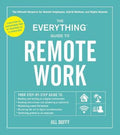 The Everything Guide to Remote Work : The Ultimate Resource for Remote Employees, Hybrid Workers, and Digital Nomads - MPHOnline.com