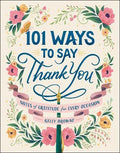 101 Ways to Say Thank You : Notes of Gratitude for Every Occasion - MPHOnline.com