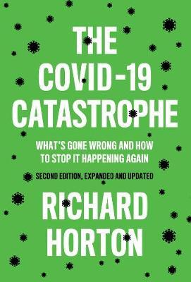 The COVID-19 Catastrophe: What's Gone Wrong and How To Stop It Happening Again, 2E - MPHOnline.com