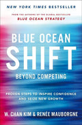 Blue Ocean Shift : Beyond Competing - Proven Steps to Inspire Confidence and Seize New Growth - MPHOnline.com