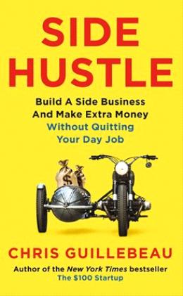 Side Hustle : Build a side business and make extra money - without quitting your day job - MPHOnline.com