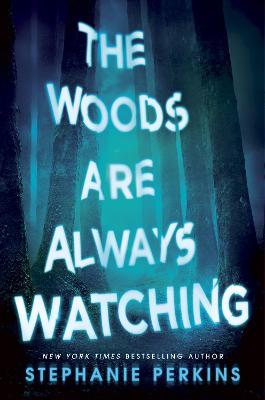 The Woods are Always Watching - MPHOnline.com