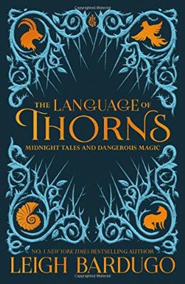 The Language Of Thorns: Midnight Tales And Dangerous Magic - MPHOnline.com