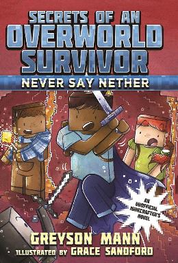 Never Say Nether: Secrets of an Overworld Survivor, #4 - MPHOnline.com