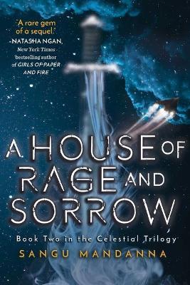 A House of Rage and Sorrow: Book Two in the Celestial Trilogy - MPHOnline.com