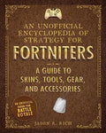 An Unofficial Encyclopedia of Strategy for Fortniters: A Guide to Skins, Tools, Gear, and Accessories - MPHOnline.com