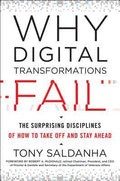 Why Digital Transformations Fail : The Surprising Disciplines of How to Take off and Stay Ahead - MPHOnline.com