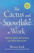 The Cactus and Snowflake at Work : How the Logical and Sensitive Can Thrive Side by Side - MPHOnline.com