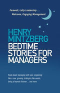 Bedtime Stories for Managers : Farewell to Lofty Leadership. . . Welcome Engaging Management - MPHOnline.com