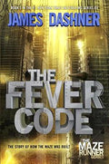 The Fever Code (Maze Runner Prequel, Book #5) - MPHOnline.com