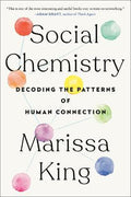 Social Chemistry : Decoding the Patterns of Human Connection - MPHOnline.com