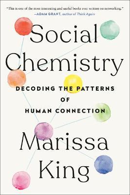 Social Chemistry : Decoding the Patterns of Human Connection - MPHOnline.com