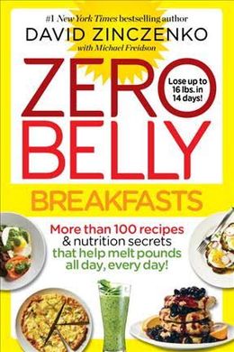 Zero Belly Breakfasts: More Than 100 Recipes & Nutrition Secrets That Help Melt Pounds All Day, Every Day! - MPHOnline.com