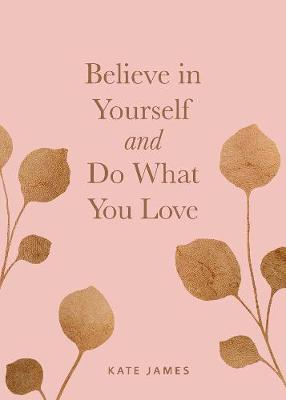 Believe in Yourself and Do What You Love - MPHOnline.com