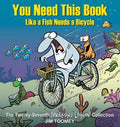 You Need This Book Like a Fish Needs a Bicycle - MPHOnline.com