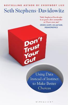 Don't Trust Your Gut: Using Data Instead of Intinct to Make Better Choices - MPHOnline.com