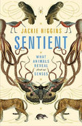 Sentient : What Animals Reveal About Our Senses - MPHOnline.com