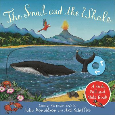 The Snail And The Whale (Push Pull Slide Board Book) - MPHOnline.com