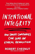 Intentional Integrity: How Smart Companies Can Lead an Ethical Revolution - and Why That's Good for All of Us - MPHOnline.com