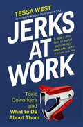 Jerks at Work : Toxic Coworkers and What to do About Them - MPHOnline.com