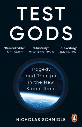 Test Gods : Tragedy and Triumph in the New Space Race (UK) - MPHOnline.com