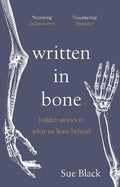 Written In Bone : hidden stories in what we leave behind - MPHOnline.com