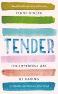 Tender : The Imperfect Art of Caring - MPHOnline.com