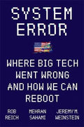 System Error : Where Big Tech Went Wrong and How We Can Reboot - MPHOnline.com