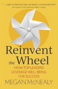 Reinvent the Wheel : How Top Leaders Leverage Well-Being for Success - MPHOnline.com