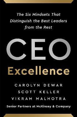 CEO Excellence : The Six Mindsets That Distinguish the Best Leaders from the Rest - MPHOnline.com