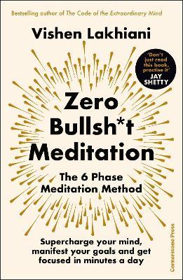 Zero Bullsh*t Meditation : The 6 Phase Meditation Method - MPHOnline.com