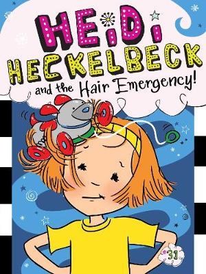 Heidi Heckelbeck and the Hair Emergency! # 31 - MPHOnline.com