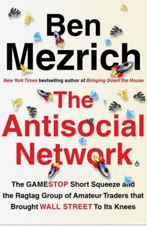 Antisocial Network: The True Story of a Ragtag of Amateur Investors, Gamers, and Internet Trolls Who Brought Wall Street to Its Knees - MPHOnline.com