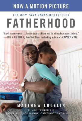 Fatherhood (Media Tie-In) (Previously Published as Two Kisses for Maddy): A Memoir of Loss & Love - MPHOnline.com