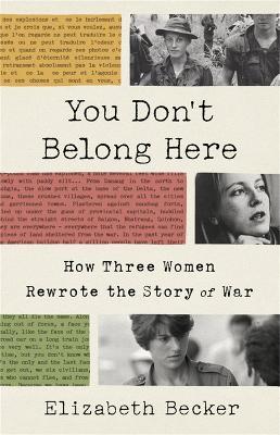 You Don't Belong Here : How Three Women Rewrote the Story of War - MPHOnline.com