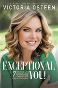 Exceptional You! : 7 Ways to Live Encouraged, Empowered, and Intentional - MPHOnline.com