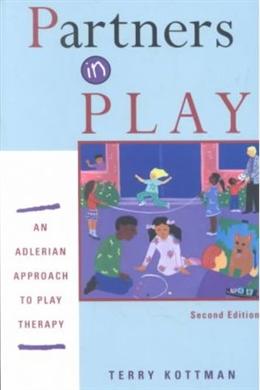 Partners in Play: An Adlerian Approach to Play Therapy, 2E - MPHOnline.com