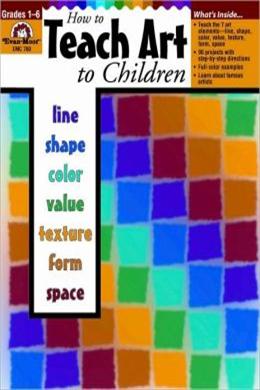 How To Teach Art To Children Grades 1-6 - MPHOnline.com