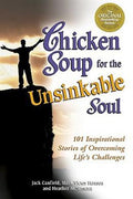 Chicken Soup for the Unsinkable Soul: 101 Inspirational Stories of Overcoming Life's Challenges - MPHOnline.com