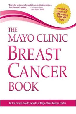 The Mayo Clinic Breast Cancer Book - MPHOnline.com