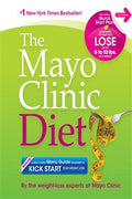 The Mayo Clinic Diet: Eat Well. Enjoy Life. Lose Weight. - MPHOnline.com