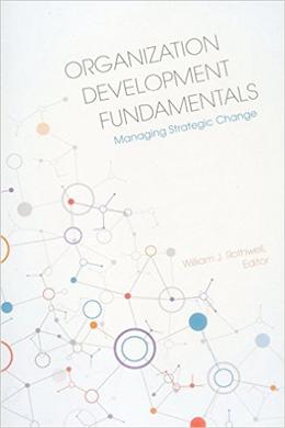 Organization Development Fundamentals: Managing Strategic Change - MPHOnline.com