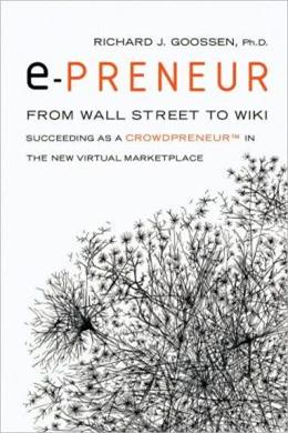 e-Preneur: From Wall Street to Wiki, Succeeding As a Crowdpreneur in the New Virtual Marketplace - MPHOnline.com