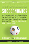 Soccernomics: Why England Loses, Why Spain, Germany, and Brazil Win, and Why the U.S., Japan, Australia—and Even Iraq—Are Destined to Become the Kings of the World’s Most Popular Sport - MPHOnline.com
