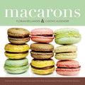 Macarons: Authentic French Cookie Recipes That You Can Make at Home