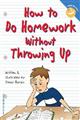 How to Do Homework Without Throwing Up (Laugh & Learn)