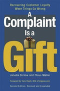 A Complaint Is a Gift: Recovering Customer Loyalty When Things Go Wrong, 2E - MPHOnline.com