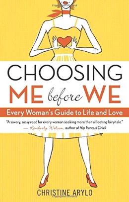 Choosing ME Before WE: Every Woman's Guide to Life and Love - MPHOnline.com