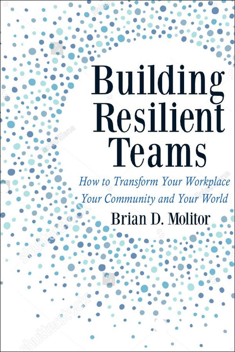 Building Resilient Teams - MPHOnline.com